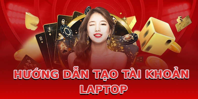 huong-dan-tao-tai-khoan-tren-laptop